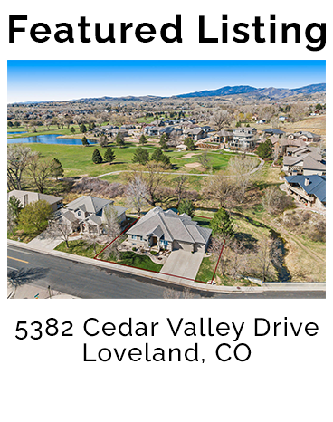 Featured: 5382 Cedar Valley Drive Loveland, CO