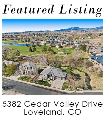 Featured: 5382 Cedar Valley Drive Loveland, CO